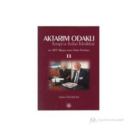 Aktarım Odaklı Terapi ve Tedavi Teknikleri - Tahir Özakkaş
