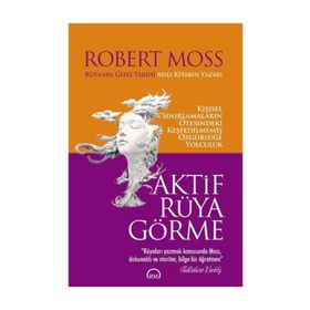 Aktif Rüya Görme Robert Moss Ruh ve Madde Yayınları