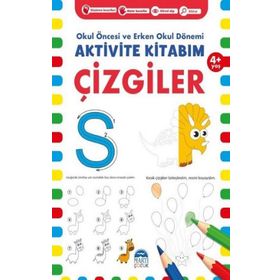 Aktivite Kitabım - Çizgiler 4+ Yaş - Okul Öncesi ve Erken Okul Dönemi