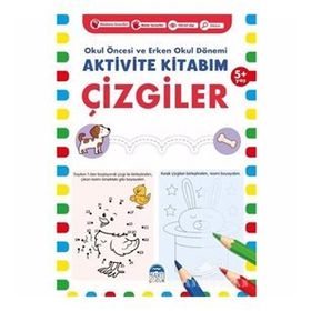 Aktivite Kitabım - Çizgiler 5+ Yaş - Okul Öncesi ve Erken Okul Dönemi