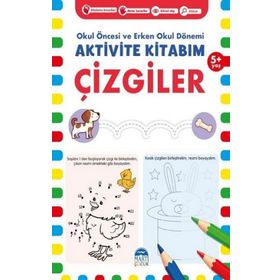 Aktivite Kitabım - Çizgiler 5+ Yaş - Okul Öncesi ve Erken Okul Dönemi