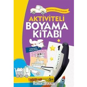 Aktiviteli Boyama Kitabı - Taşıtlar / Kollektif