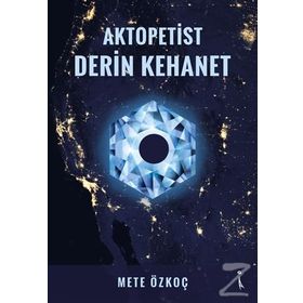 Aktopetist Derin Kehanet - Mete Özkoç