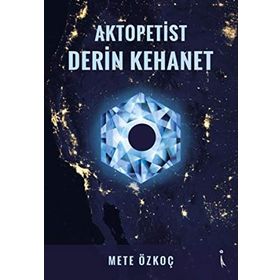 Aktopetist Derin Kehanet - Mete Özkoç