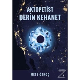Aktopetist Derin Kehanet - Mete Özkoç