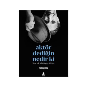 Aktör Dediğin Nedir Ki? - Tuğba Esen