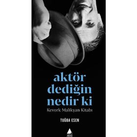 Aktör Dediğin Nedir Ki? - Tuğba Esen