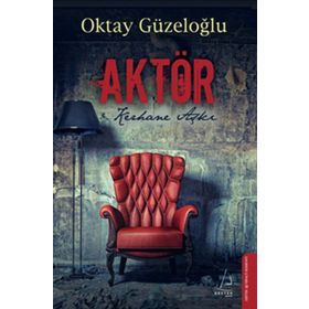 AKTÖR KERHANE AŞKI - OKTAY GÜZELOĞLU