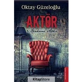 AKTÖR KERHANE AŞKI - OKTAY GÜZELOĞLU