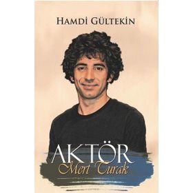 AKTÖR MERT TURAK - HAMDI GÜLTEKİN