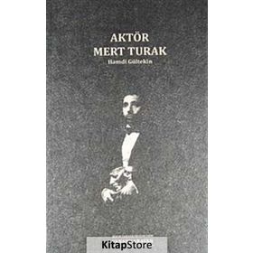 AKTÖR MERT TURAK - HAMDI GÜLTEKİN