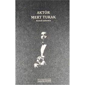 AKTÖR MERT TURAK - HAMDI GÜLTEKİN