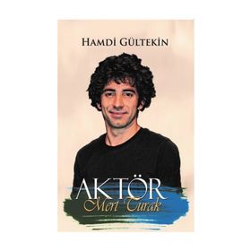 AKTÖR MERT TURAK - HAMDI GÜLTEKİN