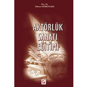AKTÖRLÜK SANATI EĞİTİMİ - EFLATUN NEIMETZADE