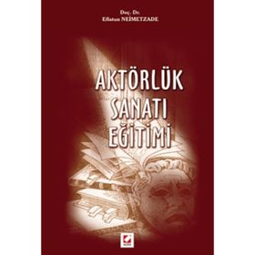 AKTÖRLÜK SANATI EĞİTİMİ - EFLATUN NEIMETZADE