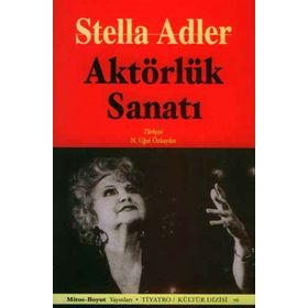 AKTÖRLÜK SANATI - STELLA ADLER
