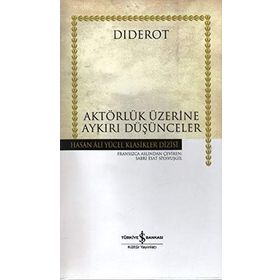 AKTÖRLÜK ÜZERİNE AYKIRI DÜŞÜNCELER - DIDEROT