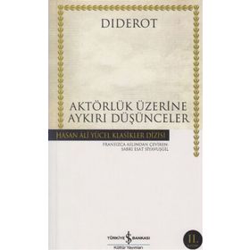 AKTÖRLÜK ÜZERİNE AYKIRI DÜŞÜNCELER - DIDEROT
