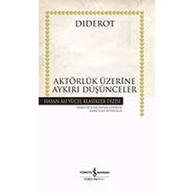 AKTÖRLÜK ÜZERİNE AYKIRI DÜŞÜNCELER - DIDEROT