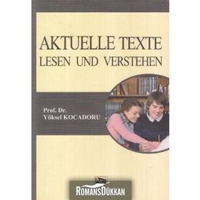 AKTUELLE TEXTE LESEN UND VERSTEHEN - YÜKSEL KOCADORU