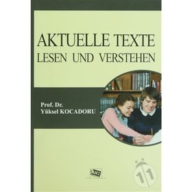 AKTUELLE TEXTE LESEN UND VERSTEHEN - YÜKSEL KOCADORU