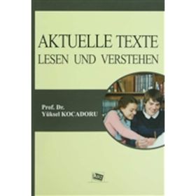 AKTUELLE TEXTE LESEN UND VERSTEHEN - YÜKSEL KOCADORU