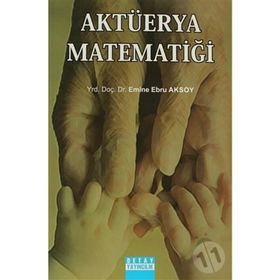Aktüerya Matematiği - Emine Ebru Aksoy