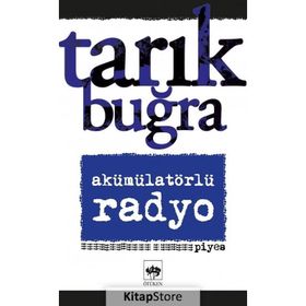 Akümülatörlü Radyo - Tarık Buğra