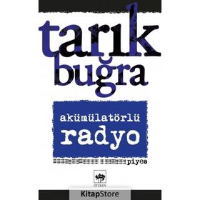 Akümülatörlü Radyo - Tarık Buğra