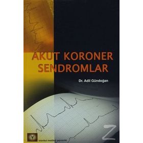 AKUT KORONER SENDROMLAR - ADIL GÜNDOĞAN