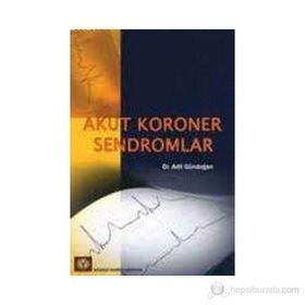 AKUT KORONER SENDROMLAR - ADIL GÜNDOĞAN