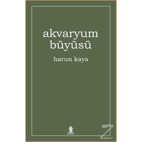 Akvaryum Büyüsü - Harun Kaya