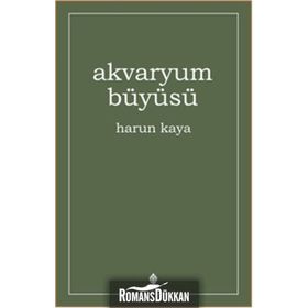 Akvaryum Büyüsü - Harun Kaya