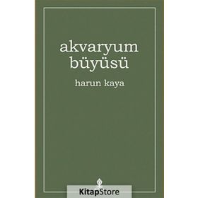 Akvaryum Büyüsü - Harun Kaya