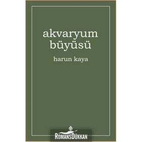 Akvaryum Büyüsü - Harun Kaya