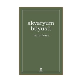 Akvaryum Büyüsü - Harun Kaya
