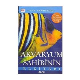 Akvaryum Sahibinin El Kitabı - gina sandford