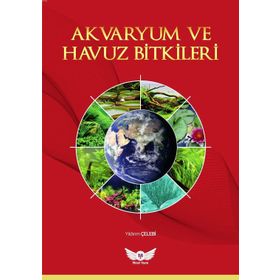 Akvaryum ve Havuz Bitkileri - Yıldırım Çelebi