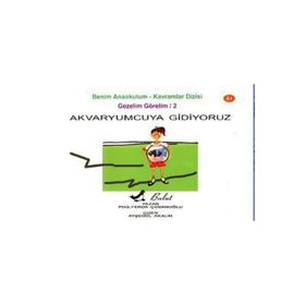 AKVARYUMCUYA GIDIYORUZ - FERDA ÇOBANOĞLU