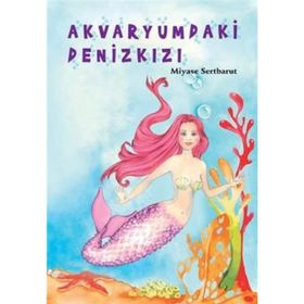 AKVARYUMDAKI DENIZ KIZI - MIYASE SERTBARUT