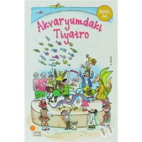 Akvaryumdaki Tiyatro -Behiç Ak