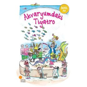 Akvaryumdaki Tiyatro -Behiç Ak