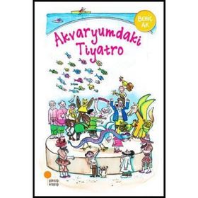 Akvaryumdaki Tiyatro -Behiç Ak