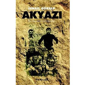AKYAZI BIR DEVRIMCININ ANILARI - İSMAİL GÖKALP