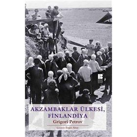 AKZAMBAKLAR ÜLKESINDE, FINLANDIYA - GRIGORI PETROV