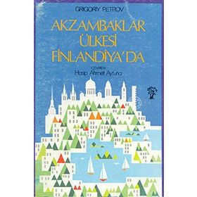 AKZAMBAKLAR ÜLKESINDE, FINLANDIYA - GRIGORI PETROV