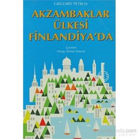 AKZAMBAKLAR ÜLKESINDE, FINLANDIYA - GRIGORI PETROV