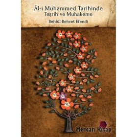 Al-i Muhammed Tarihinde Teşrih Ve Muhakeme - Behlül Behcet Efendi