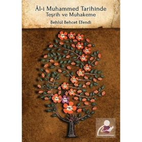 Al-i Muhammed Tarihinde Teşrih Ve Muhakeme - Behlül Behcet Efendi