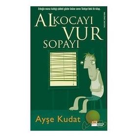 Al Kocayı Vur Sopayı - Ayşe Kudat